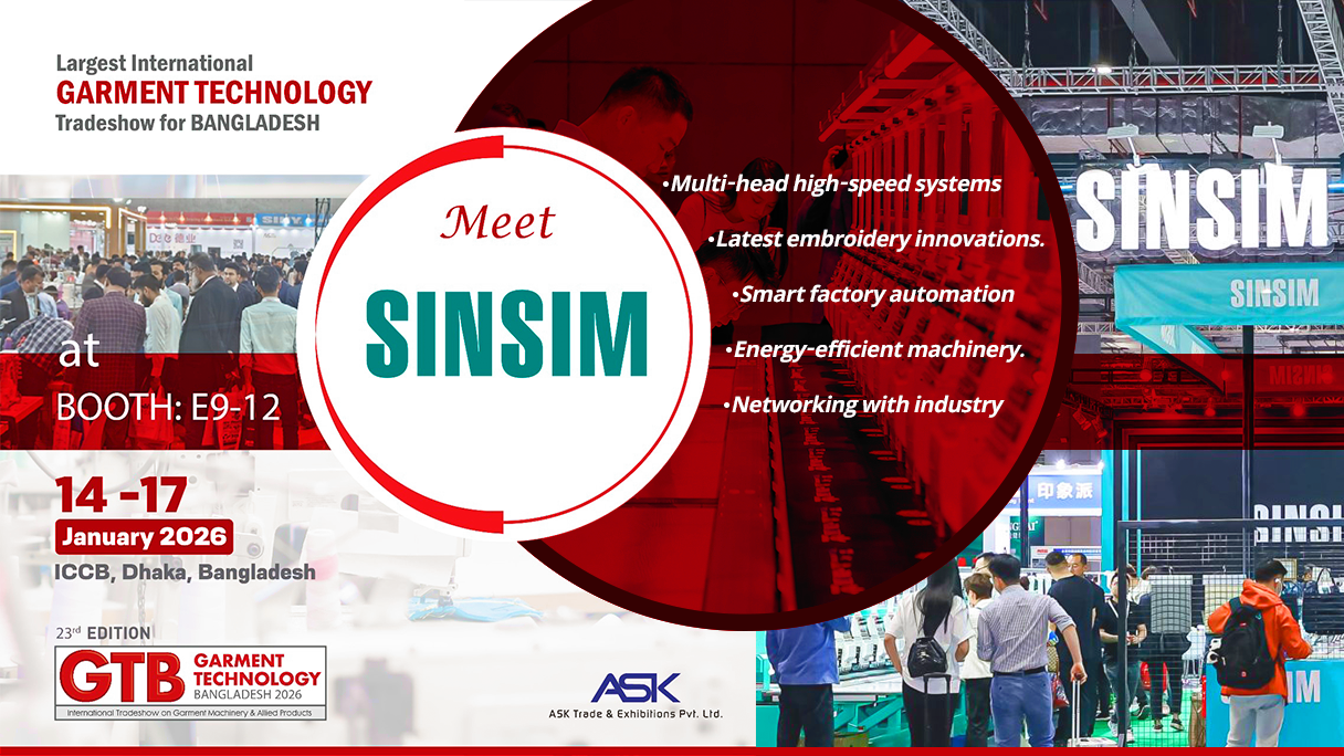 Garment Technology Bangladesh 2026 | SINSIM China No.1 Embroidery Machine